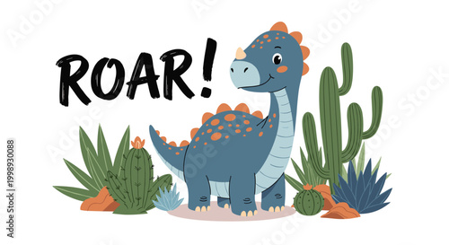 Cute blue dinosaur stands in a desert landscape among green cacti and succulent plants with the word roar in black ink.