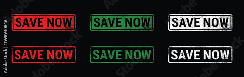 save now grunge rubber stamp set red green white discount label on black background