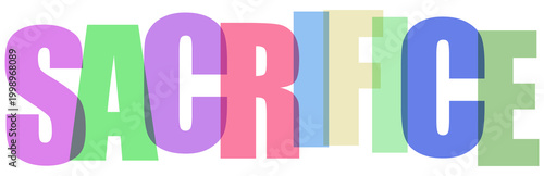 Fotografie Bold colorful word sacrifice written out in bold letterforms isolated on transpa