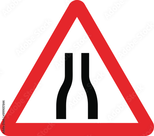 Road narrows warning sign a triangular red sign with a white background indicating a reduction in road width ahead