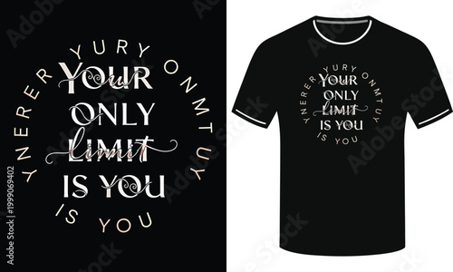 Circular typography t-shirt design stating your only limit is you with elegant lettering.