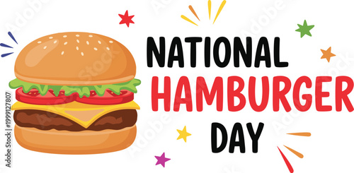 National hamburger day celebration graphic with a delicious cheeseburger and colorful decorative stars on white