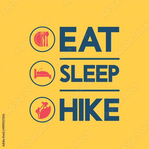 Eat Sleep Hike Minimalist Vector Typography Design for T-shirt and Outdoor Apparel