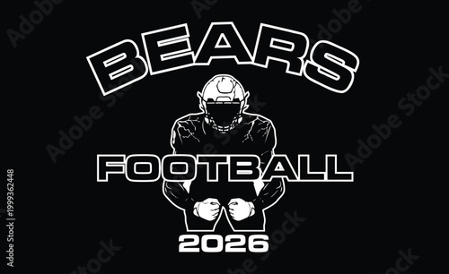 Bears Football 2026 is a very unique design for your football team that includes text and graphic of a football player. Great for shirts and promotions.