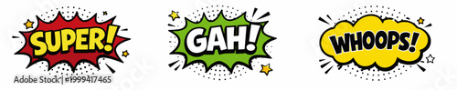 Comic pop art speech bubble sticker set with SUPER, GAH, and WHOOPS exclamations in red, green, and yellow burst shapes on white background.