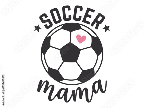 Soccer mama graphic a heartfelt design for passionate soccer moms and enthusiasts