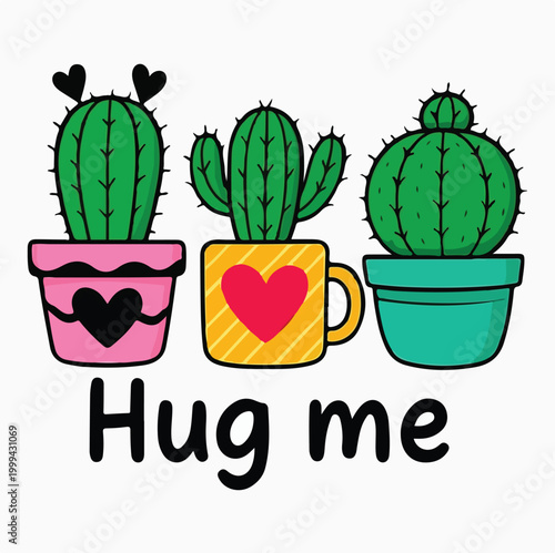 Adorable cartoon cacti trio with heart-shaped decorations in colorful pots featuring a playful "Hug me" message, perfect for cute designs.