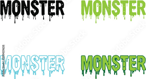 Four variations of the word 'monster' with dripping liquid effect in different colors, monster like