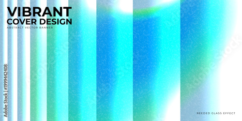 Vibrant gradient cover with reeded glass effect. Concept vector banner with gradient translucency for branding, UI design, contemporary project. Abstract blurred shape with fractal glass effect.