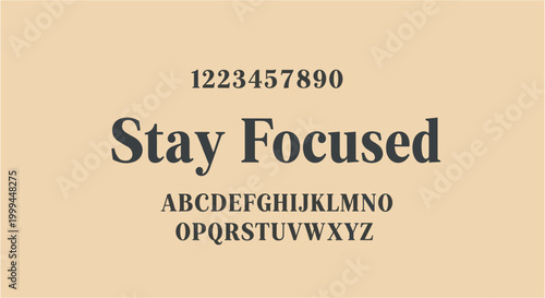Stay Focused typography with numbers and alphabet on a beige background