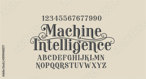 Elegant vintage font display with "Machine Intelligence" and alphabet characters