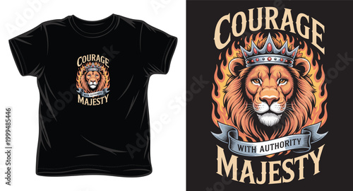 Courage with authority majesty t-shirt design showcasing a crowned lion amidst fiery flames.