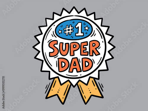 Vibrant hand drawn cartoon style number one super dad award ribbon badge for celebrating Fathers Day special day best dad ever