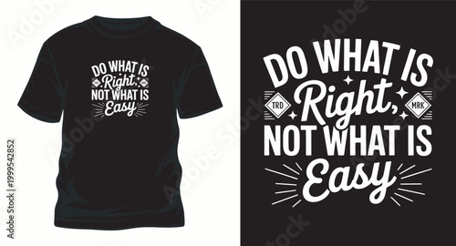 Motivational phrase t shirt design do what is right.