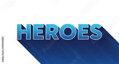 Blue 3D Text Heroes Word with Long Shadow on White Background