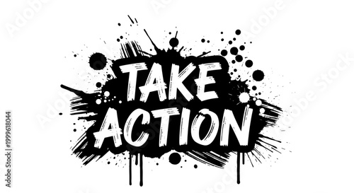 Take Action. lettering and all elements in black. Vector style. White background. Pure white background. Perfect isolation and visual consistency. Grunge
