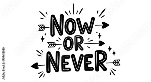 Now Or Never. lettering and all elements in black. Vector style. White background. Pure white background. Perfect isolation and visual consistency. Funky