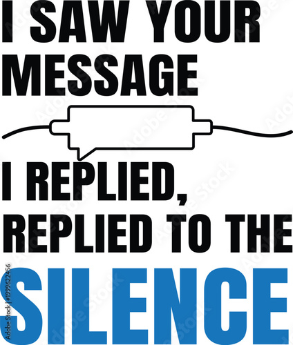 I saw your message I replied to the silence typography quote.