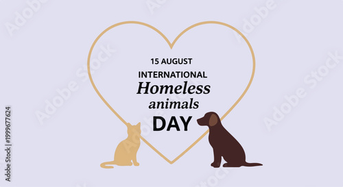 International Homeless Animals Day poster featuring a heart-shaped design with a sitting cat and a standing dog