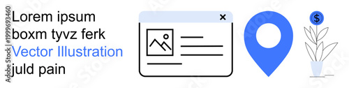 Marketing, navigation, financial growth, technology, geolocation, content display. A web window, map pin and plant with a dollar sign. Marketing and navigation concepts