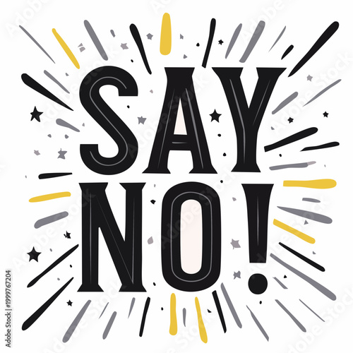 Say No! Text with Bursting Lines and Stars