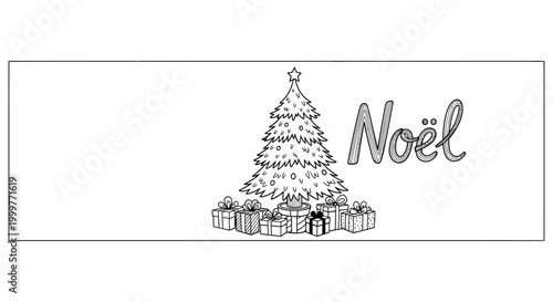 Hand drawn Christmas tree with presents and Noel text outline.