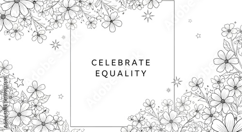 Celebrate Equality elegant floral frame design for greeting cards and social media.