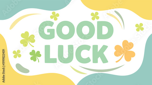 Cheerful Good Luck Message Illustration for General Advertising and Promotion Campaigns, Featuring Lucky Clovers on an Abstract Background