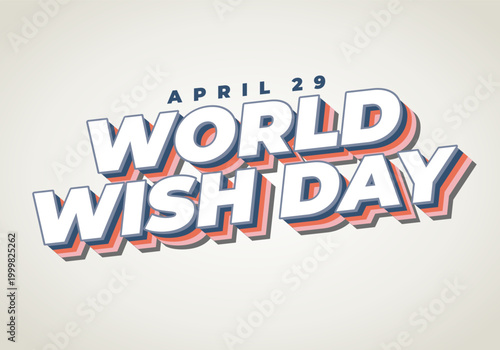 Bold retro 3d text reading world wish day with april 29 above, soft beige background, navy and coral shadows