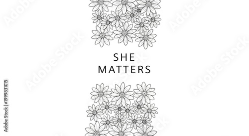 She Matters typographic design with floral illustrations for empowerment concept.