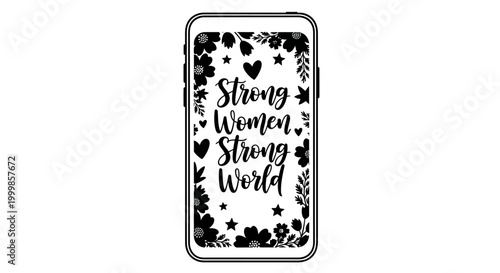 Smartphone display featuring a motivational strong women strong world typography design.