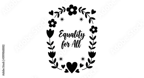 Equality for All Typography Design with Hand Drawn Floral Wreath Frame.