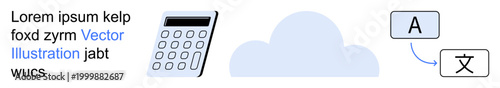 Language translation, cloud computing, education technology, digital tools, multilingual services, global communication. Calculator, cloud icon translation symbols displayed. Language translation