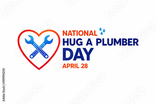 National Hug a Plumber Day celebrates essential workers on April 28 with a heart icon featuring crossed wrenches and water drops.