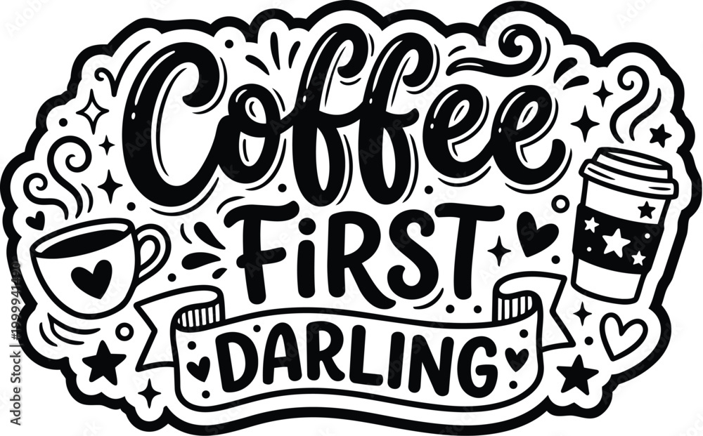 Obraz premium Vector line art coffee first darling typography with cup
