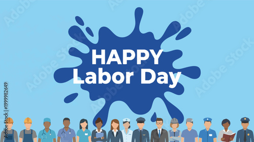 Flat vector illustration celebrating Happy Labor Day featuring a diverse group of professional workers standing together on a light blue background.