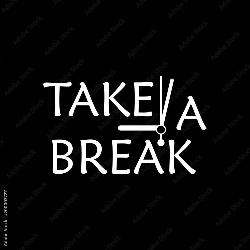 Obraz premium Take a break lettering icon isolated on black background