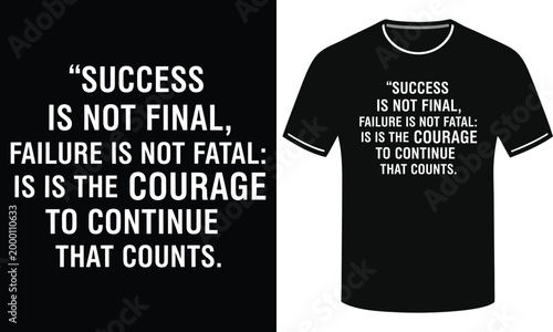 Success is not final, failure is not fatal: courage to continue counts quote.