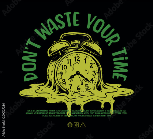 Don't waste your time slogan typography with distorted O'clock for fashion graphics, streetwear, hoodie, t-shirt prints, and more