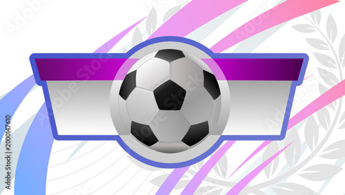 Football ball on abstract background with laurel wreath and scoreboard banner, vector illustration