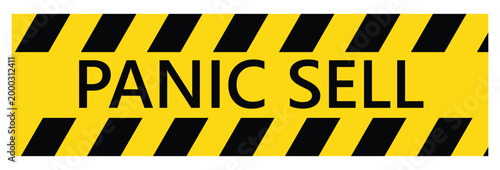 Panic Sell Warning Sign with Yellow and Black Caution Stripes for Financial Markets