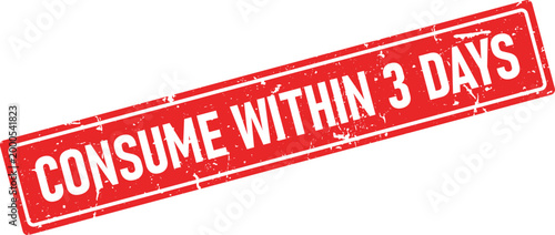 Consume Within 3 Days red rubber stamp with worn edges and ink marks