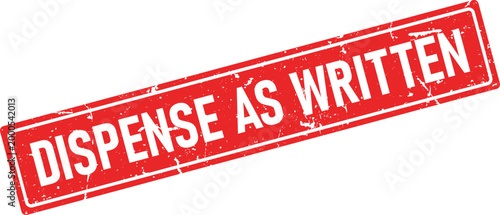 Distressed red ink stamp impression with white text DISPENSE AS WRITTEN
