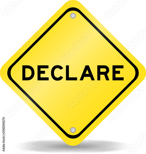 Foto Yellow color transportation sign with word declare on white background