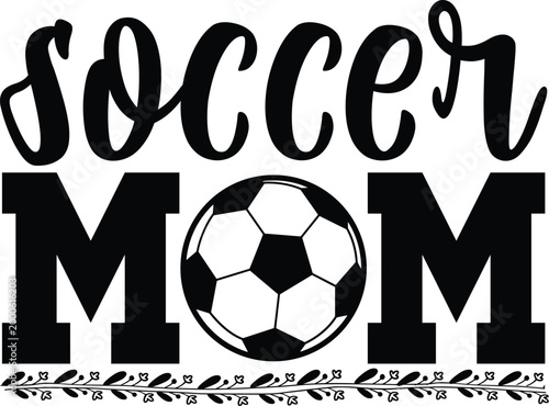 Mom Svg, Soccer Mom Svg, Cheer Mom Svg, Mom Wife Boss Svg,  Hockey Mom Svg, Baking Mom Svg, She Is Mom, Mama Butterfly Rose Svg, Dance Mom Svg, Mother Hustler Svg, Mama Needs Some Wine Svg , Happy Fir