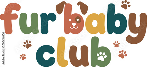 Colorful fur baby club lettering with dog face and paw prints vector art