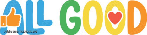Colorful all good lettering with thumb up and heart icons vector art