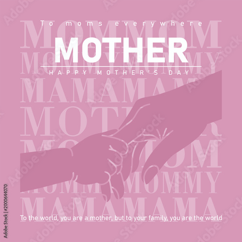 Pink background with repeating text about moms, featuring a prominent white "MOTHER" and a line drawing of an adult hand holding a child's hand, celebrating happy mother's day.