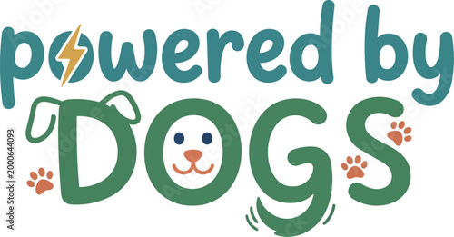 Playful powered by dogs quote with paw prints and dog face vector art