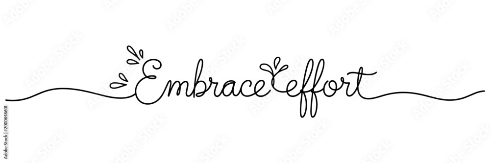 Obraz premium Script lettering embracing effort on clean white background, none editable stroke